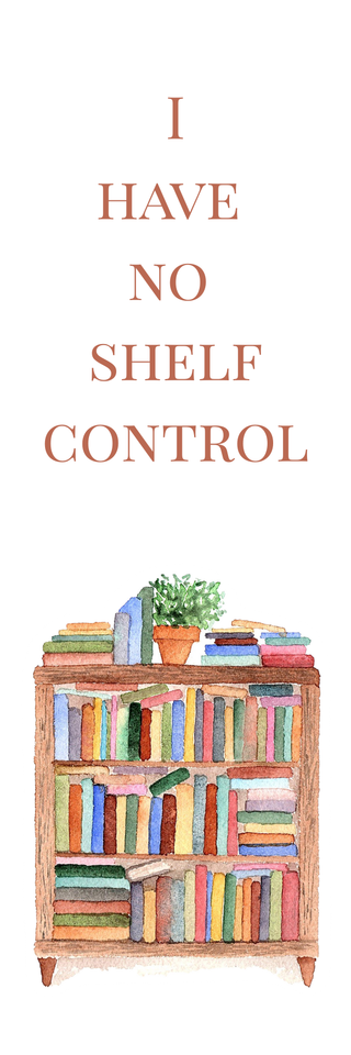 Wooden bookshelf with books and a plant, text 'I HAVE NO SHELF CONTROL' above.