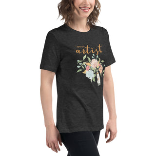 "I am an Artist" Women's Relaxed T-Shirt featuring watercolor florals and paint tube